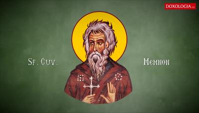 Sfântul Cuvios Memnon, făcătorul de minuni Sfântul Cuvios Memnon, făcătorul de minuni