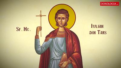 Troparul Sfântului Mucenic Iulian din Tars