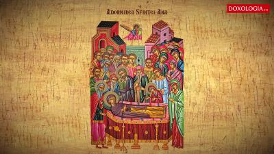 Adormirea Sfintei Ana, mama Preasfintei Născătoare de Dumnezeu