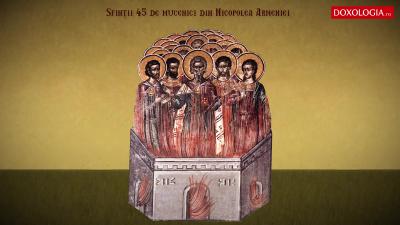 Troparul Sfinților 45 de Mucenici din Nicopolea Armeniei