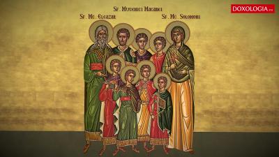 Troparul Sfinților 7 Mucenici Macabei, cu mama lor Solomoni și dascălul lor Eleazar