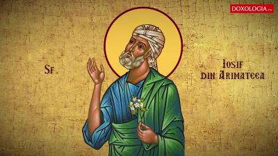 Sfântul și Dreptul Iosif din Arimateea
