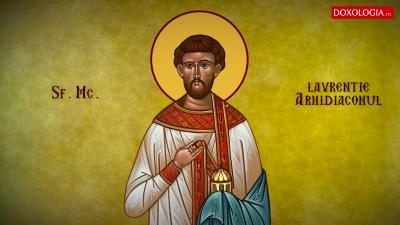 Troparul Sfântului Mucenic Laurențiu Arhidiaconul