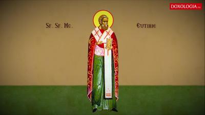 Troparul Sfântului Sfințit Mucenic Eutihie