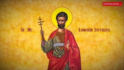 Troparul Sfântului Mucenic Longhin Sutașul