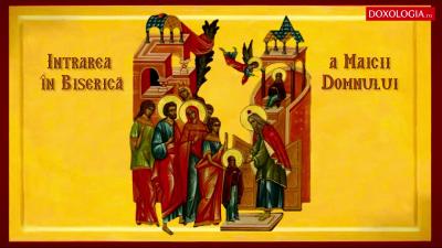 Troparul Înainte-prăznuirii Intrării în Biserică a Maicii Domnului