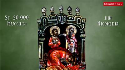 Troparul Sfinților 20.000 de Mucenici arși în Nicomidia