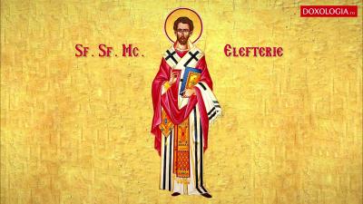 Troparul Sfântului Sfințit Mucenic Elefterie, Episcopul Iliriei