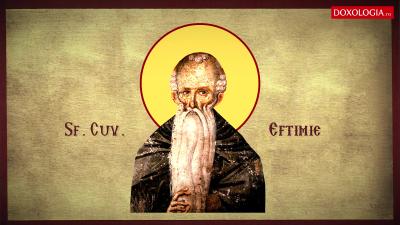 Troparul Sfântului Cuvios Eftimie cel Mare