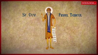 Troparul Sfântului Cuvios Pavel Tebeul