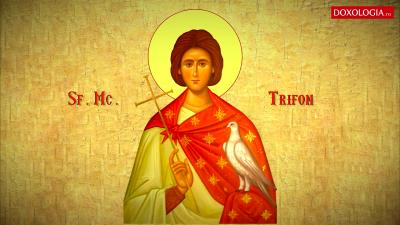 Troparul Sfântului Mucenic Trifon Troparul Sfântului Mucenic Trifon