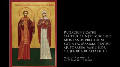 Rugăciune către Sfântul Montanus și prezbitera Maxima pentru familiile slujitorilor Altarului Rugăciune către Sfântul Montanus și prezbitera Maxima pentru familiile slujitorilor Altarului