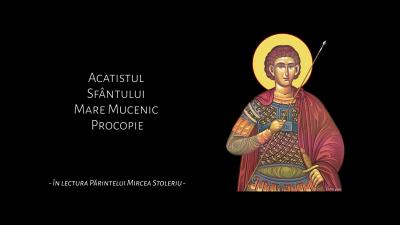 Acatistul Sfântului Mare Mucenic Procopie
