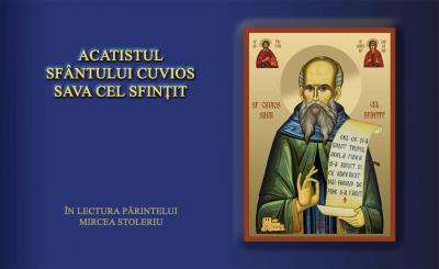 Acatistul Sfântului Cuvios Sava cel Sfințit