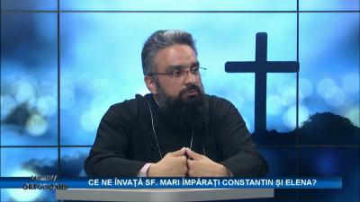 (Video) Ce ne învață Sf. Împărați Constantin și Elena – Lumina ortodoxiei (pr. Liviu Petcu)