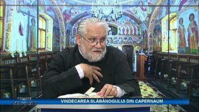 (Video) Vindecarea slăbănogului din Capernaum – Lumina ortodoxiei (pr. Vasile Manole)