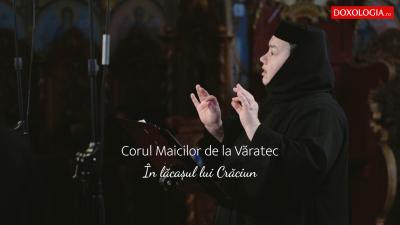 (Video) Corul maicilor de la Mănăstirea Văratec – În lăcașul lui Crăciun