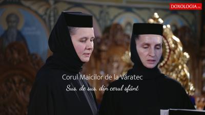 (Video) Corul maicilor de la Mănăstirea Văratec – Sus, de sus, din cerul sfânt