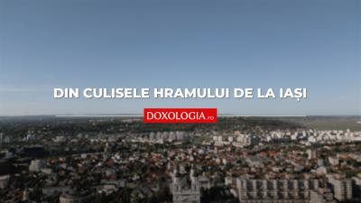 (Video) Din culisele Hramului de la Iași – imagini pe care nu le-ai văzut la știri