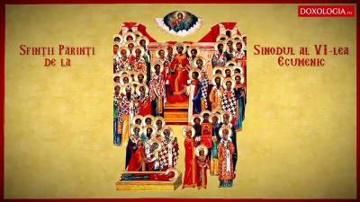 Troparul Sfinților Părinţi de la Sinodul al VI-lea Ecumenic Troparul Sfinților Părinţi de la Sinodul al VI-lea Ecumenic