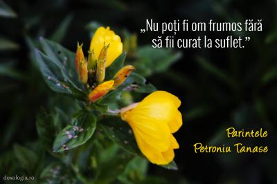 Nu poți fi om frumos fără să fii curat la suflet