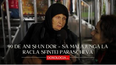 90 de ani și-un dor – să mai ajungă la racla Sfintei Parascheva