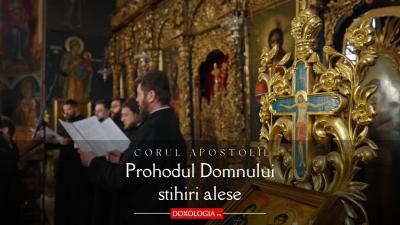 Corul „Apostolii” – Prohodul Domnului (Stihiri alese, gl. V)